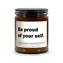 Be proud of your self Candle